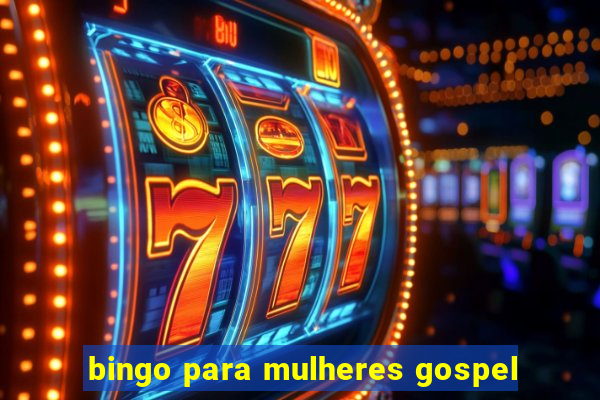 bingo para mulheres gospel